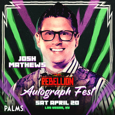 Rebellion 2024 Autograph Fest: Josh Mathews (April 20)