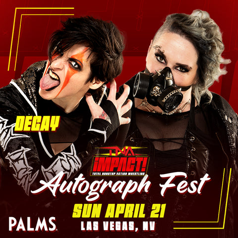 TNA iMPACT! Autograph Fest: Decay (April 21)