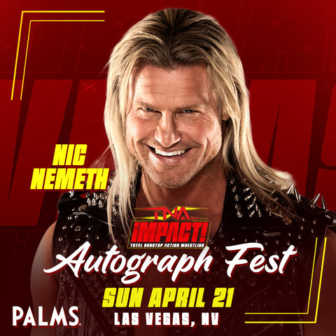 TNA iMPACT! Autograph Fest: Nic Nemeth (April 21)