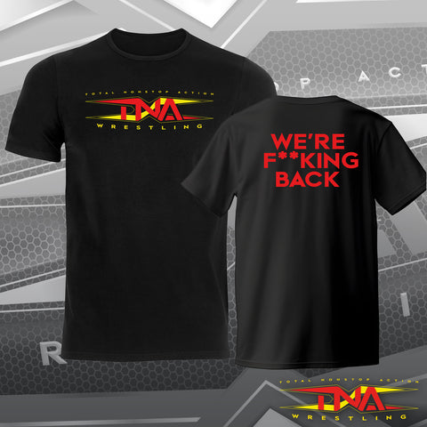 TNA Wrestling We're F**king Back T-Shirt