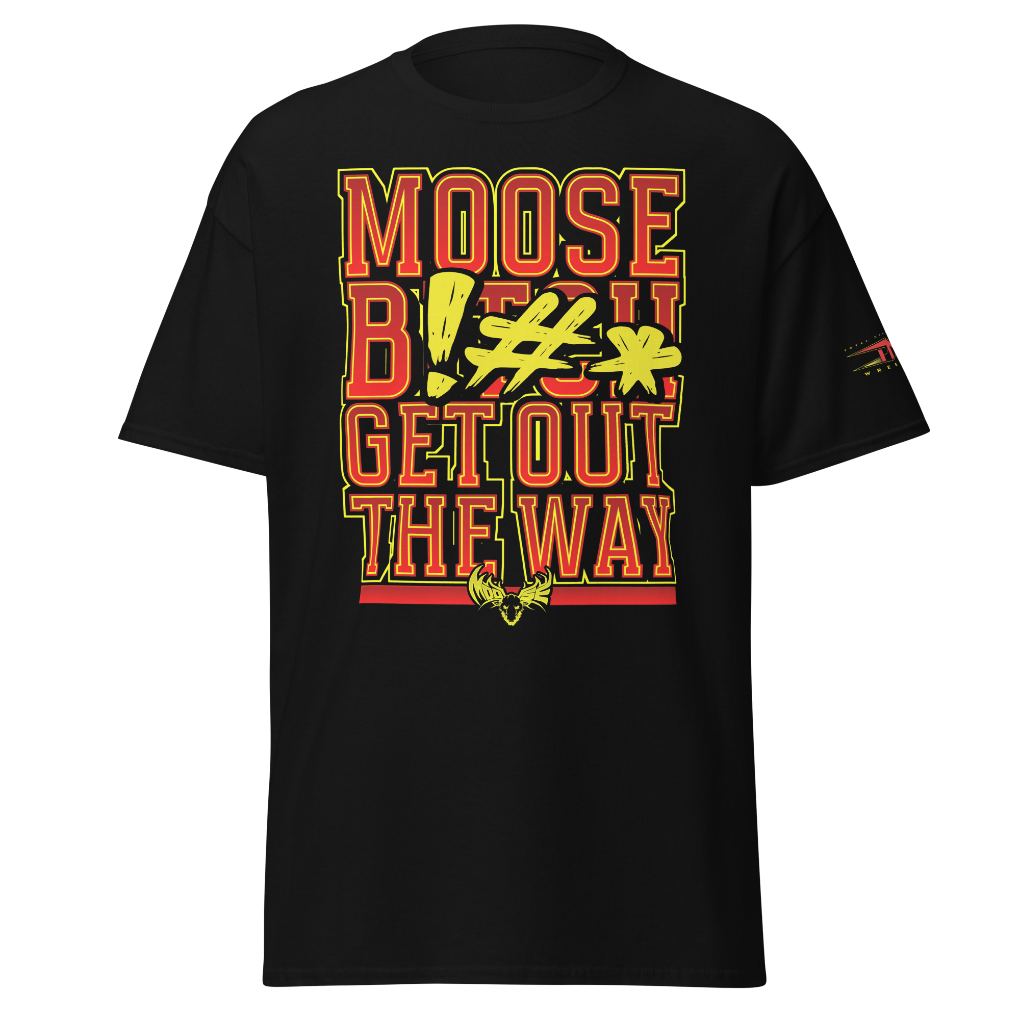 Moose "Get Out The Way" T-Shirt