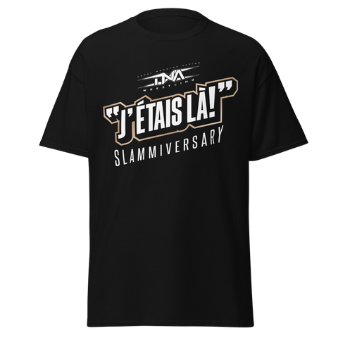 2024 “J’ÉTAIS LÀ!” Slammiversary T-Shirt