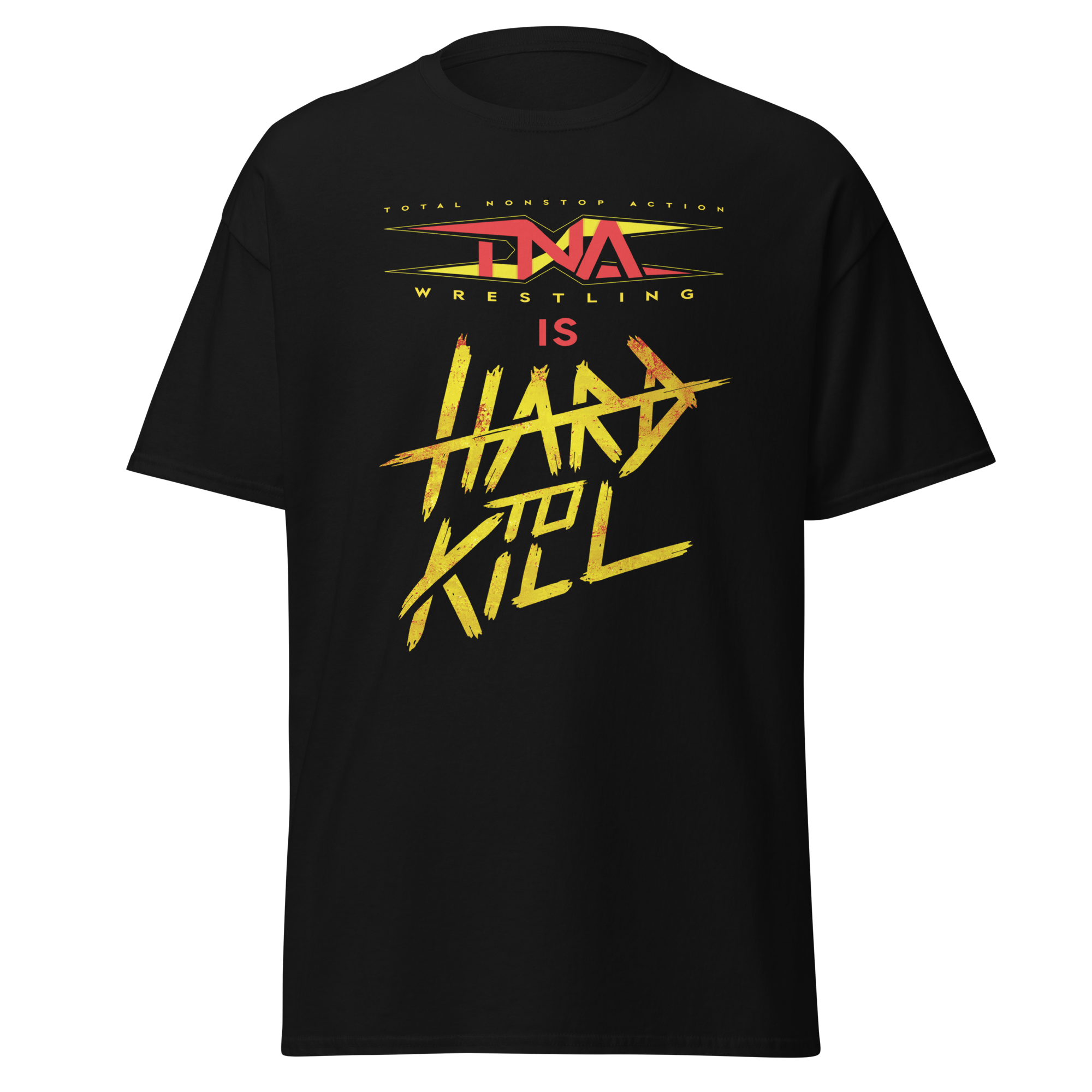 TNA Wrestling is Hard To Kill T-Shirt