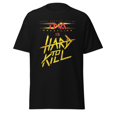 TNA Wrestling is Hard To Kill T-Shirt